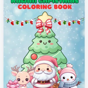 May include: A colorful illustration for a Christmas coloring book. The cover features a green Christmas tree with a red bow, Santa Claus, a reindeer, and a snowman. The text "Kawaii Christmas COLORING BOOK" is at the top.