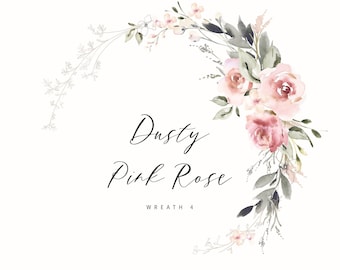 Floral Dusty Rose Watercolor Clipart Wreath, Wedding Invitation, Digital Download, Wedding Clipart, Floral Wreath PNG, Logo Design, W4
