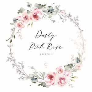 Romantic Dusty Pink Rose Botanical Wreath Clipart, Watercolour PNG Digital Download, Elegant Wedding Invitation Clipart, Floral Wreath, W9