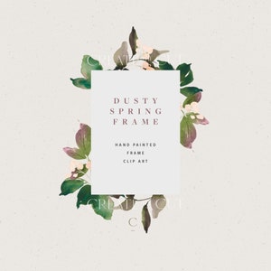 May include: Dusty Spring Frame, a hand painted floral frame clip art design with a white background and text that reads "Dusty Spring Frame, Hand Painted Frame, Clip Art".