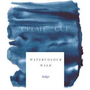Puede incluir: Una acuarela lavada en azul índigo. El texto "CREATE THE CUT" está en la parte superior de la imagen. El texto "WATERCOLOUR WASH" está en el centro de la imagen. El texto "Indigo" está en la parte inferior de la imagen.