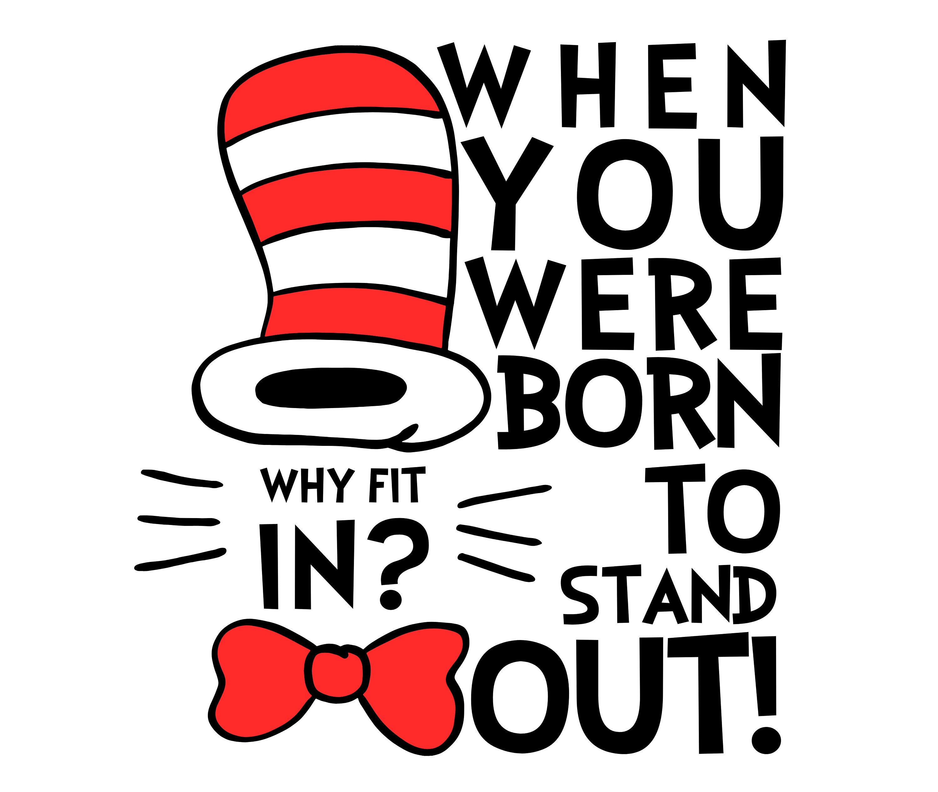 Why Fit in When You Were Born to Stand Out Svg, Cat in the Hat Svg, Dr