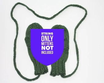 Don't Order This Alone - Add-on Connecting String for Marion’s Mittens (sold separately) for Kids