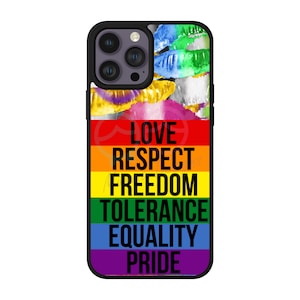 May include: A black phone case with a rainbow design and the words "LOVE RESPECT FREEDOM TOLERANCE EQUALITY PRIDE" printed on it.