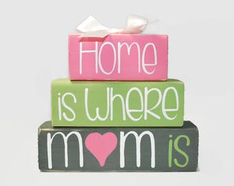 Mothers Day Home Is Where Mom Is WoodenBlock Shelf Sitter Stack mother gift friend sister special person