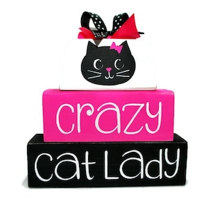 Crazy Cat Lady Friend WoodenBlock Shelf Sitter Stack