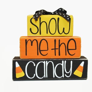Halloween Show Me The Candy Candy Corn WoodenBlock Shelf Sitter Stack