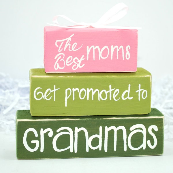 Best Moms Get Promoted to Grandmothers Mamaws Mimi Lolli WoodenBlock Shelf Sitter Stack