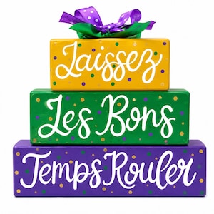 Mardi Gras Wooden Block Shelf Sitter: Laissez Les Bons Temps Rouler