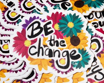 Be The Change Sticker