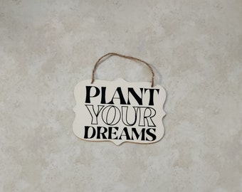 Plant Your Dreams Linen White Small Wood Plaque