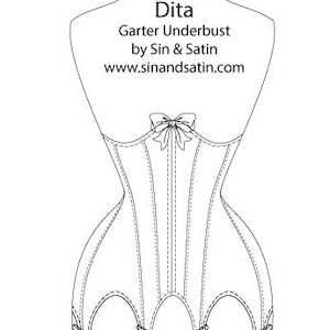 May include: Line drawing of a white underbust corset with a bow at the back and six garter straps. The corset is labeled "Dita Garter Underbust by Sin & Satin www.sinandsatin.com"