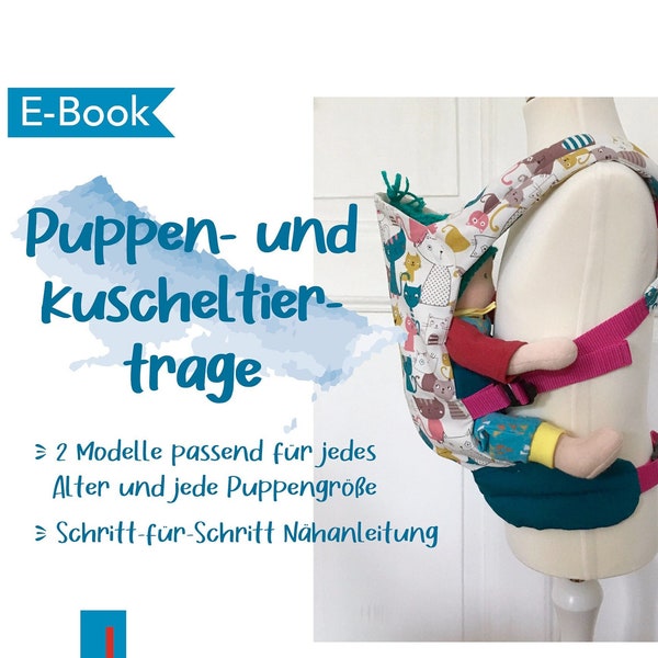 Schnittmuster Puppentrage – Trage für Puppen oder Kuscheltiere 25 - 55 cm groß,