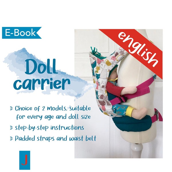 Pattern Baby Doll carrier and Soft Toy Carrier (10"- 22" dolls), PDF Pattern and Instructions