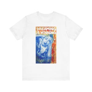 Dreaming is Winning (Airbrush Artwork) T-Shirt | Unisex Jersey Short Sleeve Tee image 1