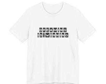 Dreaming is Winning (Logo) T-Shirt | Unisex Jersey Short Sleeve Tee