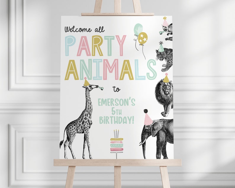 May include: Welcome all party animals to Emerson's 5th birthday! A white sign with colorful text and illustrations of animals wearing party hats.