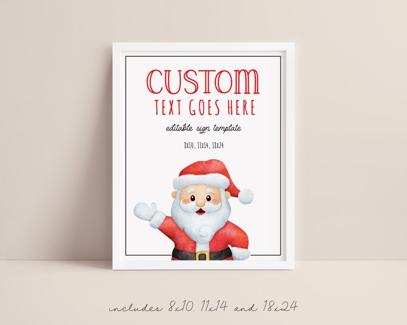 May include: A framed print with a watercolour illustration of Santa Claus. The sign says "CUSTOM TEXT GOES HERE" in red, with "editable sign template" below. Includes sizes 20x25cm, 28x35cm, and 46x61cm.