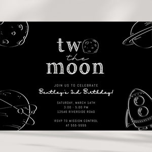 Two the Moon Invitation - Second Birthday Party - Outer Space - Planets - Rocket Ship - Black and White - Invite - EDITABLE - DIY