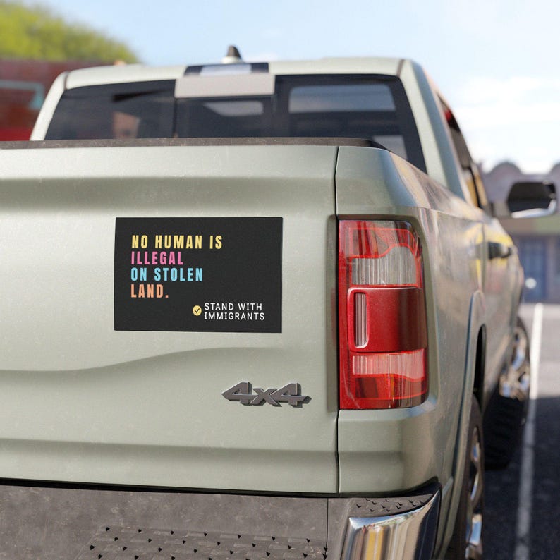 Kein Mensch ist auf gestohlenem Land Illegal Auto-Magnet, Stand mit Einwanderungs-Stoßmagnet, freiheitliche Aktivist-Auto-Dekoration, Anti-ICE-Magnet Bild 3