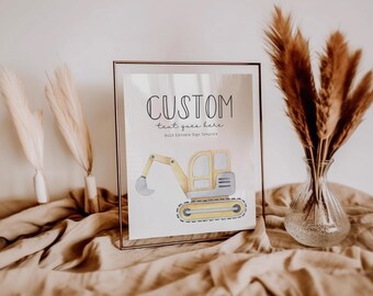 May include: A printable sign template featuring a yellow excavator with a gray cab and black tracks. The sign says "CUSTOM text goes here 8x10 Editable Sign Template".