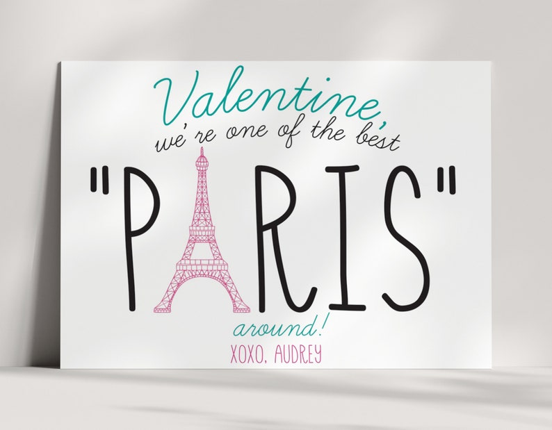 May include: A Valentine's Day card with a pink Eiffel Tower and the text "Valentine, we're one of the best "PARIS" around! XOXO. AUDREY"