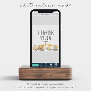 May include: A digital mockup of a smartphone displaying a printable thank you card featuring a yellow construction truck and the text "THANK YOU!" The text is editable and can be personalised with a name. The card is designed for a construction-themed party.