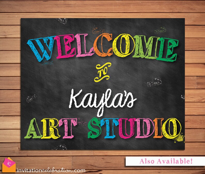 May include: A chalkboard sign with colourful text that reads "Welcome to Kayla's Art Studio".
