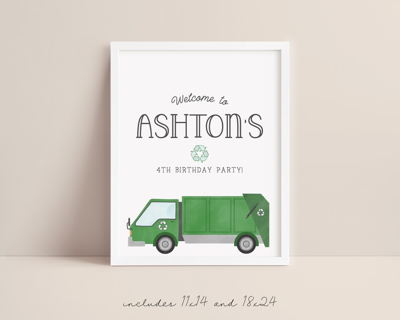 May include: A white framed printable sign with a green garbage truck and the text "Welcome to Ashton's 4th Birthday Party!"