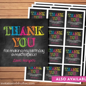 May include: Thank you tags with a chalkboard background and colourful text that says "Thank You for making my birthday a masterpiece! Love, Harper".