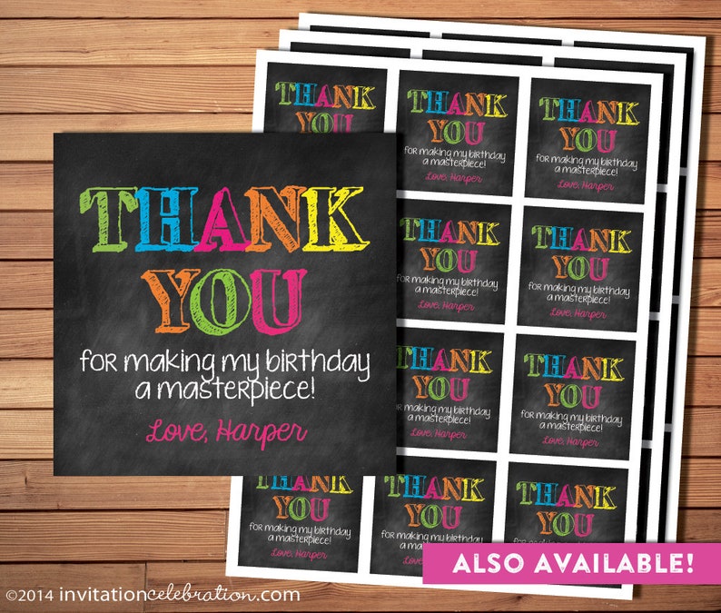May include: Thank you tags with a chalkboard background and colourful text that says "Thank You for making my birthday a masterpiece! Love, Harper".
