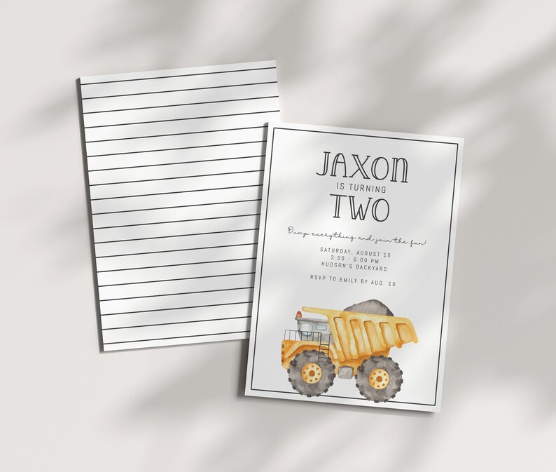 May include: A yellow dump truck with a black rock in the bed. The truck is on a white invitation with black text that reads "Jaxon is turning Two. Dump everything and join the fun. Saturday, August 15, 3:00 - 6:00 PM, Mudson's Backyard. RSVP to Emily by Aug. 10."