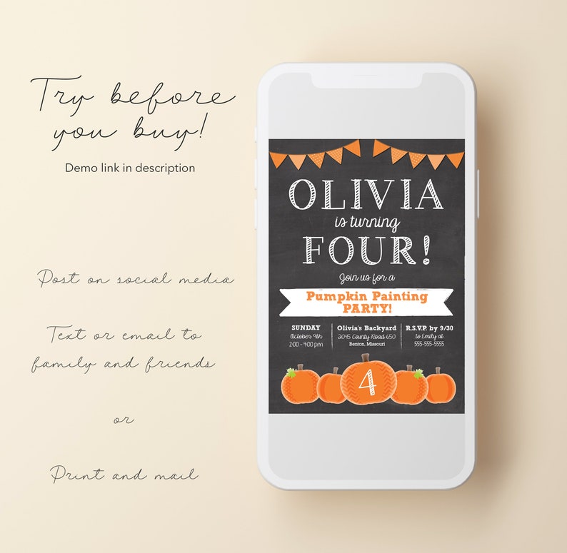 May include: A printable invitation for a pumpkin painting party for a child turning four. The invitation is designed to look like a chalkboard with orange pumpkins and a banner of orange pennants. The text on the invitation reads "Olivia is turning Four! Join us for a Pumpkin Painting Party! Sunday, October 16th, 2:00-4:00pm, Olivia's Backyard, 2015 County Road 450, Berton, Missouri. RSVP by 3/30 to (555) 555-5555."
