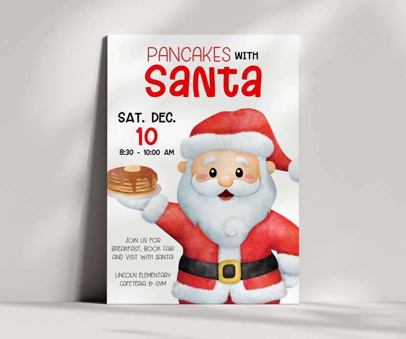 May include: A red and white Santa Claus cartoon character holding a plate of pancakes. The text on the poster reads "Pancakes with Santa", "Sat. Dec. 10", "8:30 - 10:00 AM", "Join us for breakfast, book fair and visit with Santa", "Lincoln Elementary Cafeteria & Gym".