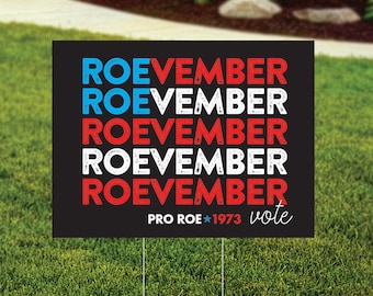 Roevember Yard Sign, Vote November Election, Pro Roe, Women's Rights, Political Protest, Reproductive Rights, Pro Choice, FREE SHIPPING