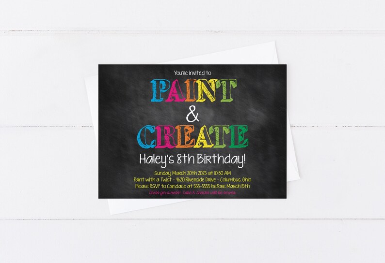 May include: A chalkboard-style invitation for a child's 8th birthday party. The invitation is for a "Paint & Create" party. The text is in rainbow colours. The party is on Sunday, 20th March 2025 at 10:30 AM at Paint with a Twist, 4620 Riverside Drive, Columbus, Ohio. RSVP to Candace at 555-5555 before 5th March.