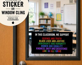 In This Classroom We Support Sticker or Window Cling, Inclusive Classroom Decor, Teacher Classroom Sign, Diversity & Equality