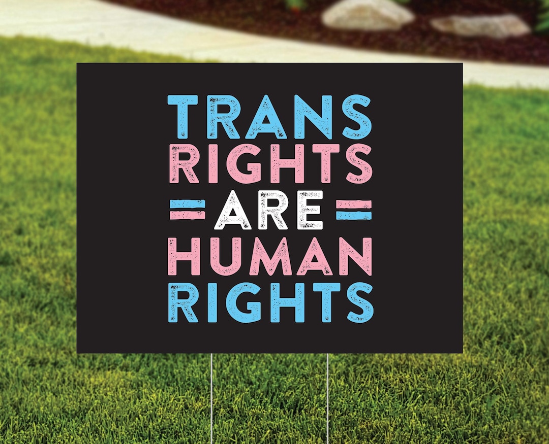 Trans Rights Rally Signs Trans Rights Are Human Rights Yard Sign, LGBTQ Lawn Sign, Protest Sign ...