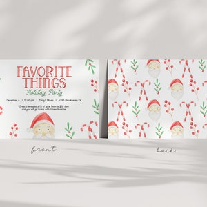 May include: Two-sided holiday party invitation with a watercolor design. The front features text that reads "Favorite Things Holiday Party" with Santa Claus, candy canes, and berries. The back has a repeating pattern of Santa faces, candy canes, and berries.
