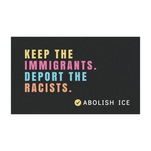 Abolish ICE Car Magnet, Keep the Immigrants, Deport the Racists Bumper Magnet, Anti Trump image 4