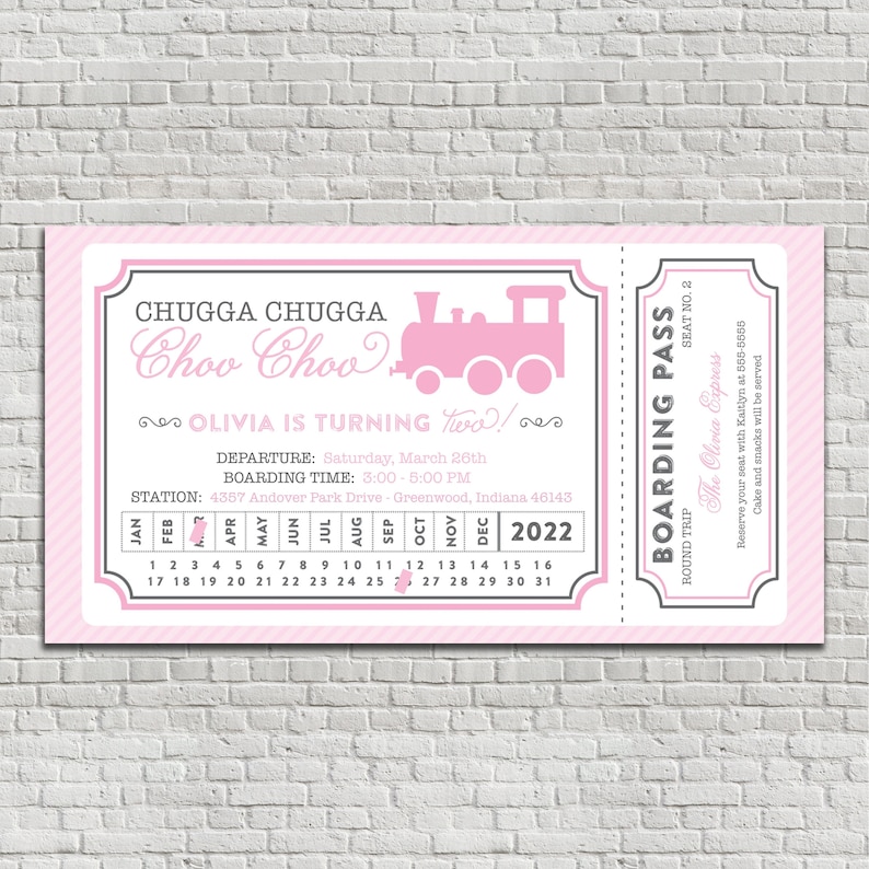 May include: A pink and gray train ticket invitation for a child's birthday party. The ticket says "Chugga Chugga Choo Choo" and "Olivia is turning two!" The ticket includes a calendar with the date of the party, Saturday, March 26th, 2022.