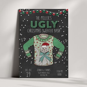May include: A black chalkboard style invitation for a Christmas sweater party. The invitation features a green and white Christmas sweater with a cat wearing a Santa hat. The text on the invitation reads "The Miller's Ugly Christmas Sweater Bash", "Sat. Dec 19", "Jenny & Ethan's 5628 Harbor View Boston, MA", "7:30 PM BYOB".
