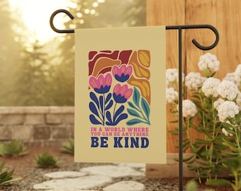 Bandera floral de jardín "Sé amable"
