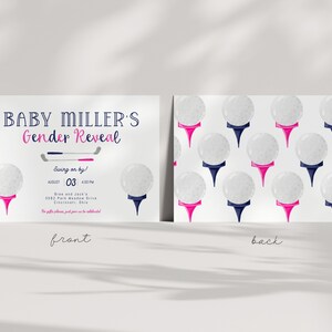 May include: A baby gender reveal invitation with a golf theme. The front of the invitation features a golf ball with a pink tee and a golf ball with a blue tee. The text on the front reads "Baby Miller's Gender Reveal" and "Swing on by! August 03, 4:00 PM". The back of the invitation features a pattern of golf balls with pink and blue tees.