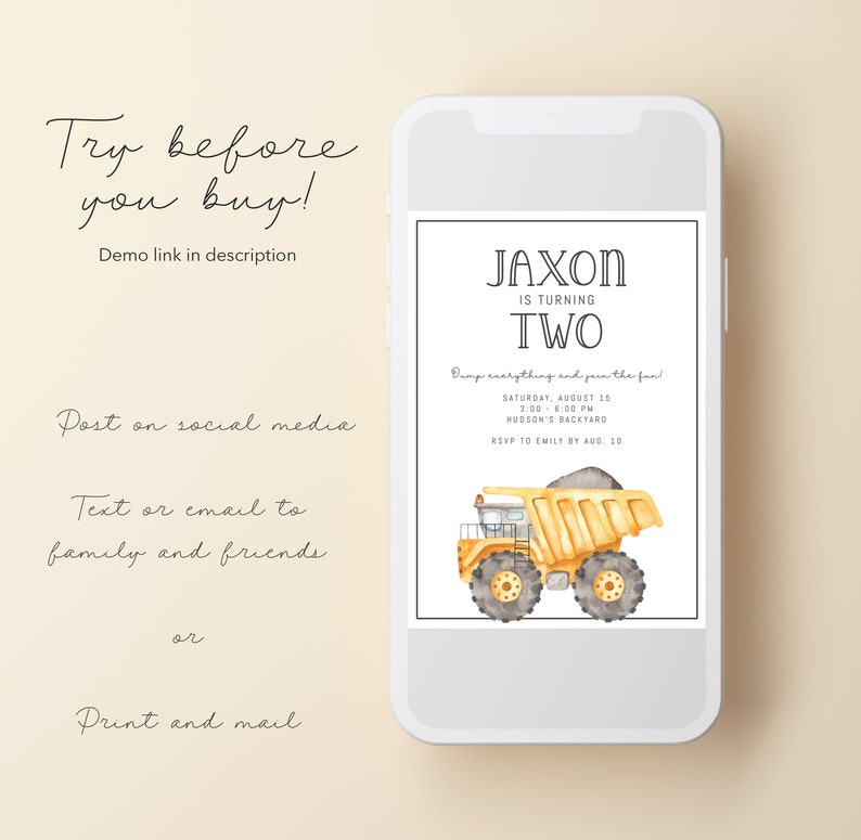 May include: A printable invitation for a child's second birthday party. The invitation features a yellow dump truck with a gray rock in the bed. The text on the invitation reads "Jaxon is turning two. Dump everything and join the fun! Saturday, August 15, 3:00 - 8:00 PM, Hudson's Backyard. RSVP to Emily by Aug. 10."