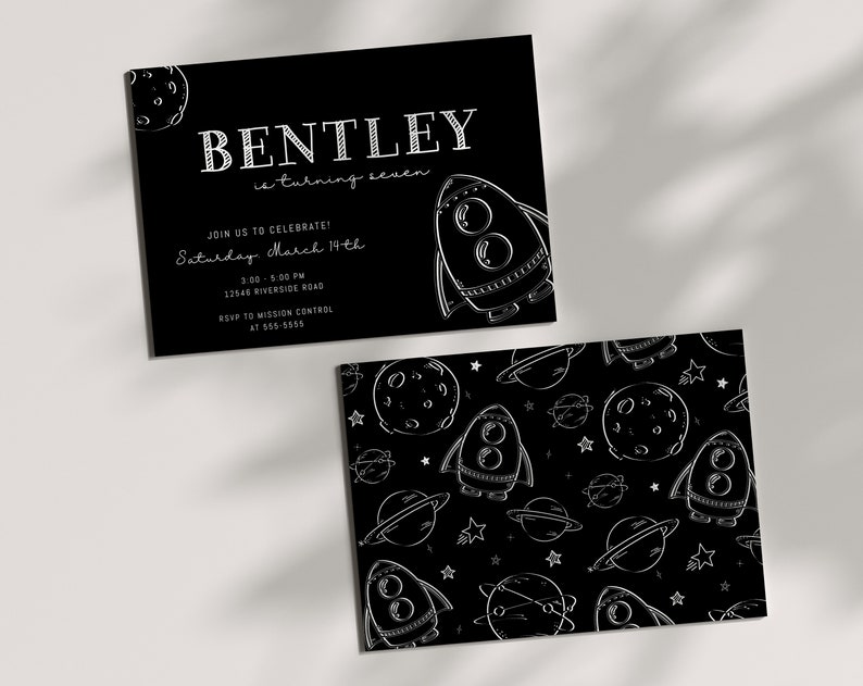 May include: Black and white invitation with a rocket ship and planets. The text reads "Bentley is turning seven. Join us to celebrate! Saturday March 19th. 3:00-5:00 PM. 12546 Riverside Road. RSVP to Mission Control at 555-5555."