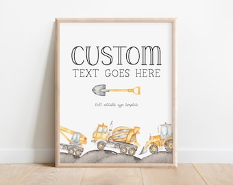 May include: Printable 8x10 inch sign template featuring a watercolor illustration of construction vehicles, a shovel, and the text "CUSTOM TEXT GOES HERE".