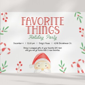 May include: A white invitation card with watercolor illustrations and text. The red text reads "FAVORITE THINGS Holiday Party." Details include the date, time, location, and gift exchange instructions. Santa Claus illustration at the bottom.