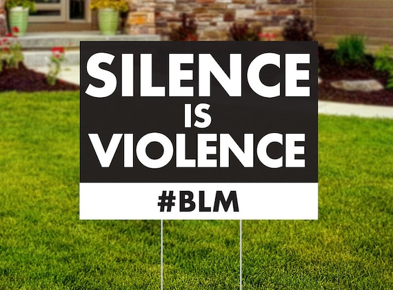 Silence is Violence - Outdoor Yard Sign - BLM - Black Lives Matter Lawn Sign - Printed and Shipped to You - Wire Stake - FREE SHIPPING Il_570xn