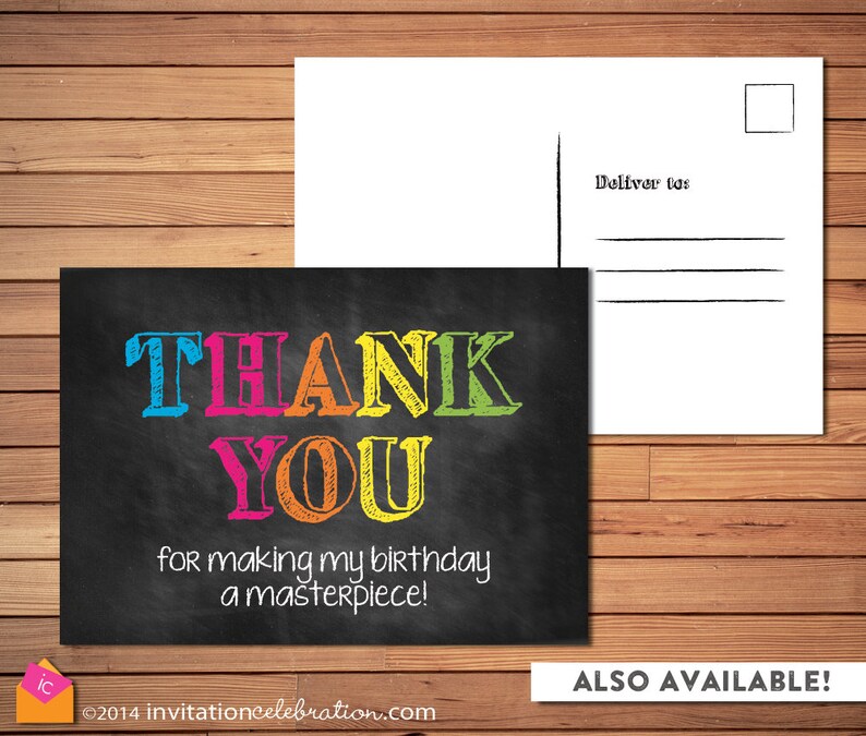 May include: A black chalkboard thank you card with colourful text that reads "THANK YOU for making my birthday a masterpiece!" The card is a postcard with a blank space for a message and an address on the back.